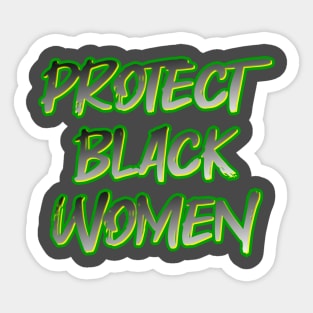 Protect Black Women Sticker